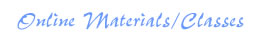 Online Materials/Classes